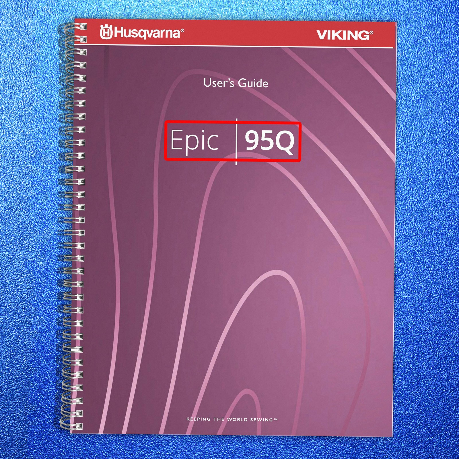 HUSQVARNA Viking Epic 95Q Instruction Manual : 128 Pages – Color – WIRE BINDING