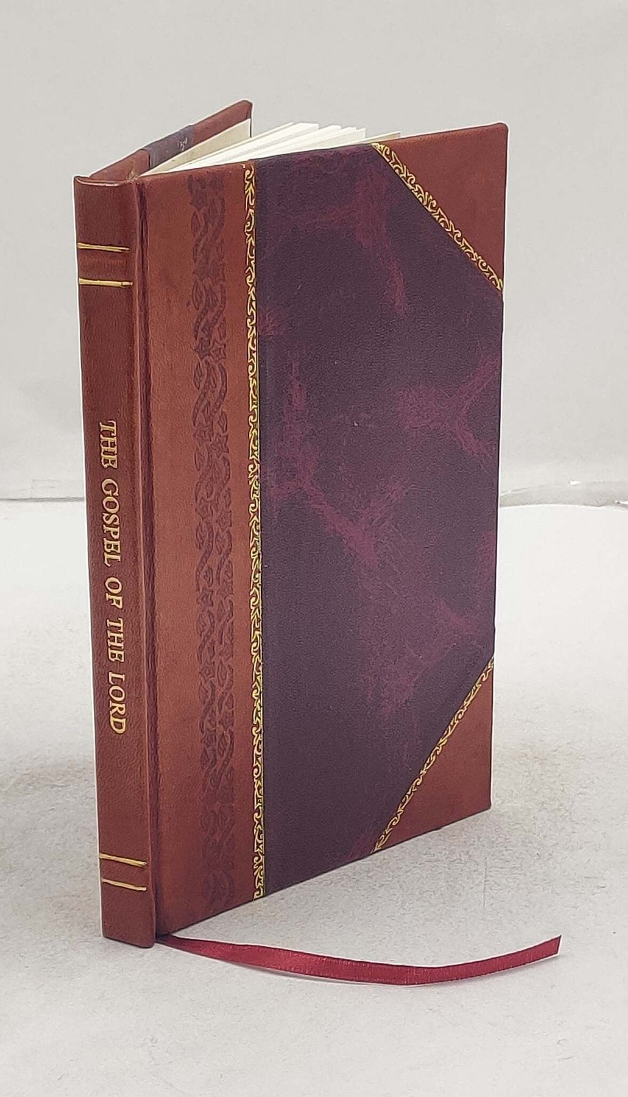 The Gospel of the Lord : an early version which was circulated b [Leather Bound]