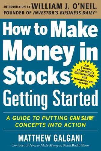 How to Make Money in Stocks Getting Started: A Guide to Putting CAN – VERY GOOD