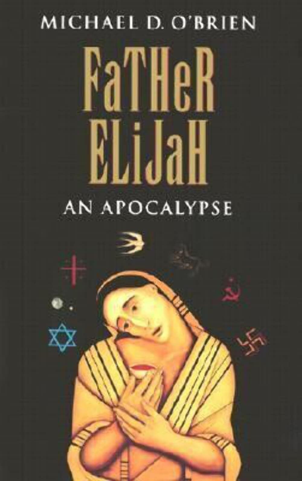 Father Elijah: An Apocalypse O’Brien, Michael D. paperback Very Good
