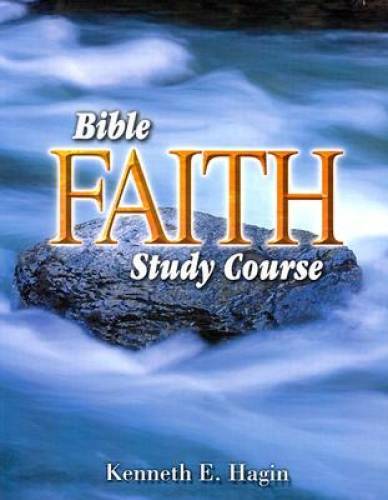 Bible Faith Study Course – Paperback By Hagin, Kenneth E – GOOD