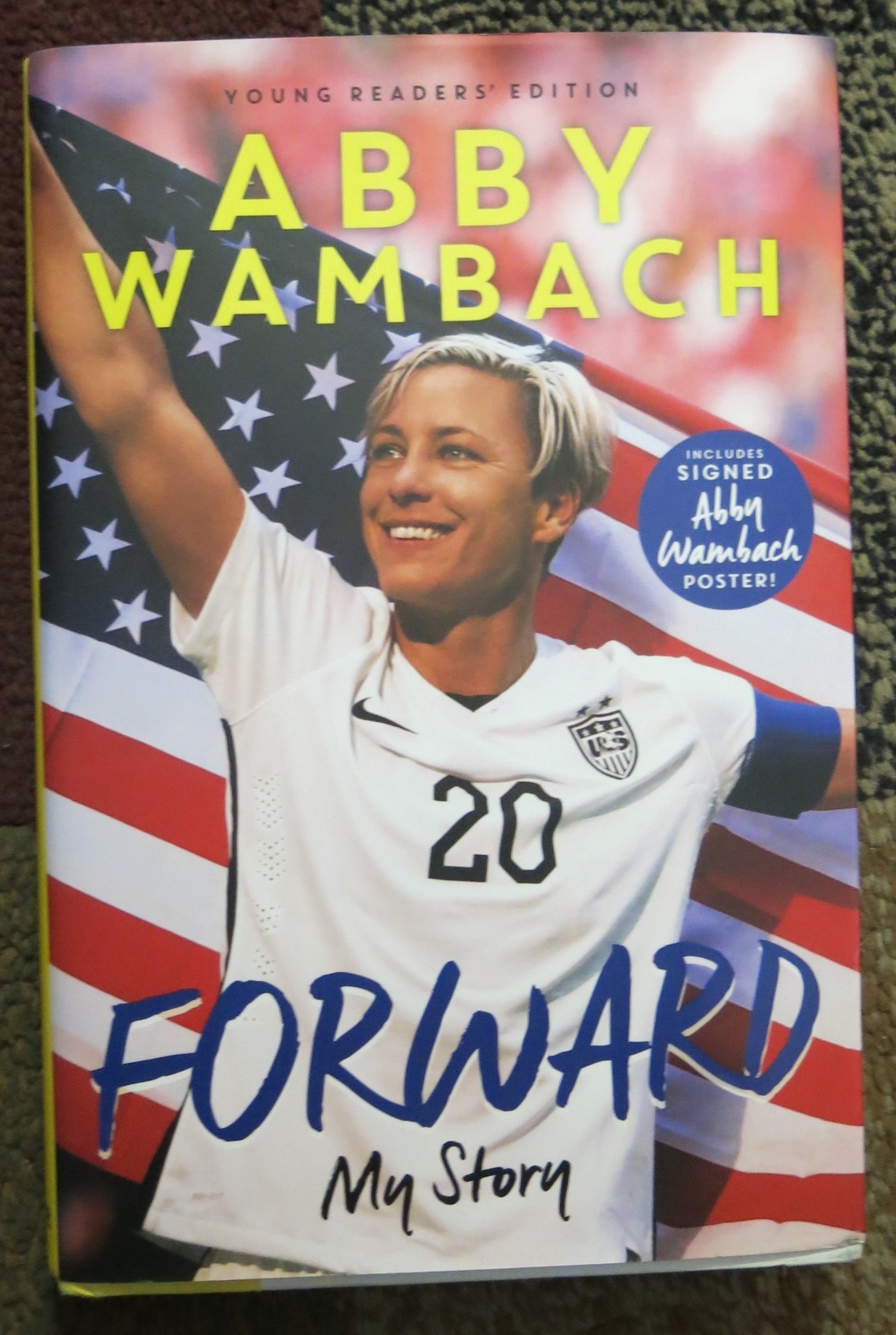 Forward My Story by Abby Wambach – Olympic Gold for Soccer 1st Edition HB