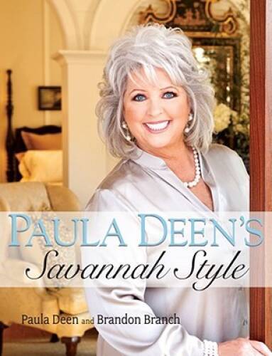 Paula Deens Savannah Style – Hardcover By Deen, Paula – VERY GOOD