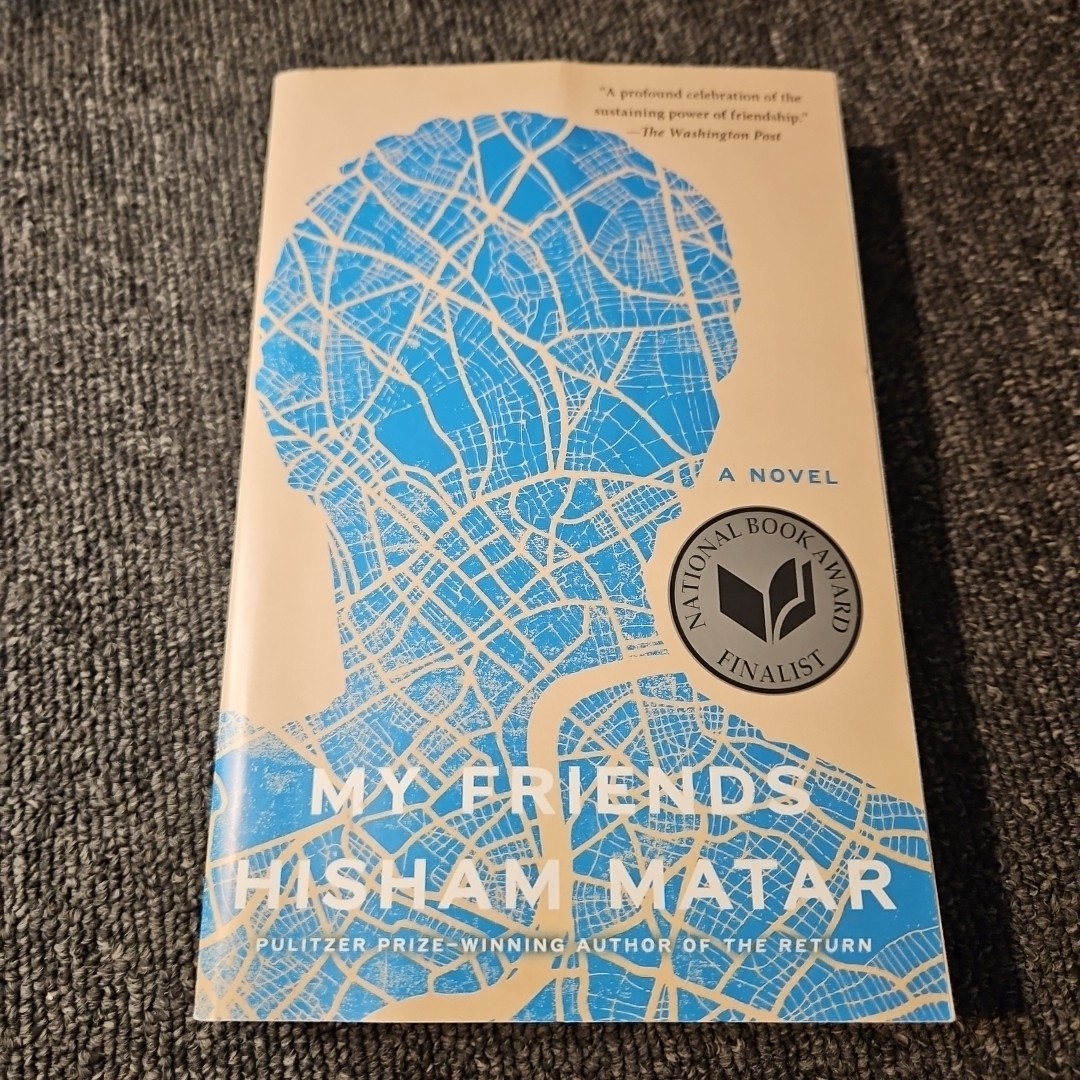 My Friends A Novel – Matar Hisham | Paperback