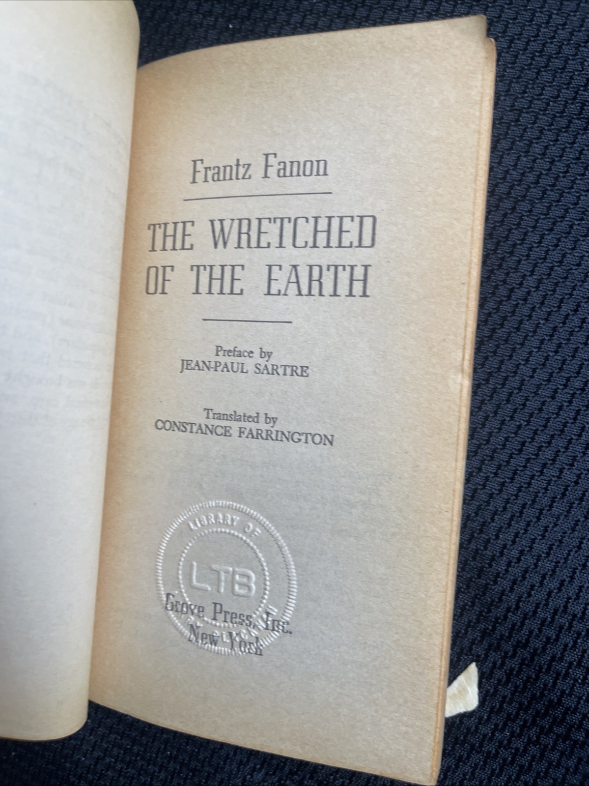 The Wretched of the Earth by Frantz Fanon Grove Press: NY 1968 13th Paperback