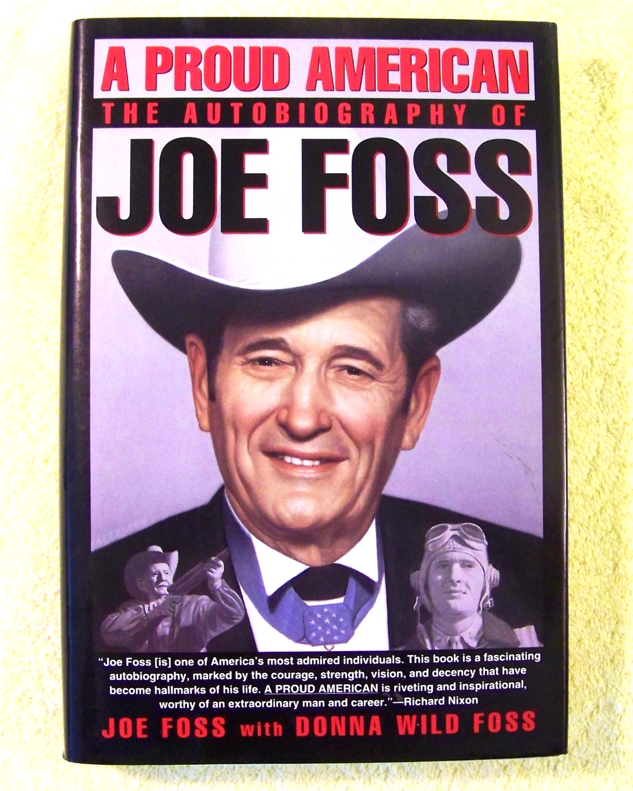 SIGNED: A Proud American by Joe Foss, 1st Printing, First Edition 1992 Hardcover