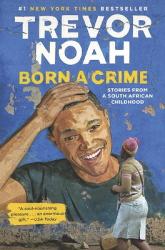 Born a Crime: Stories from a South African Childhood – Hardcover – GOOD