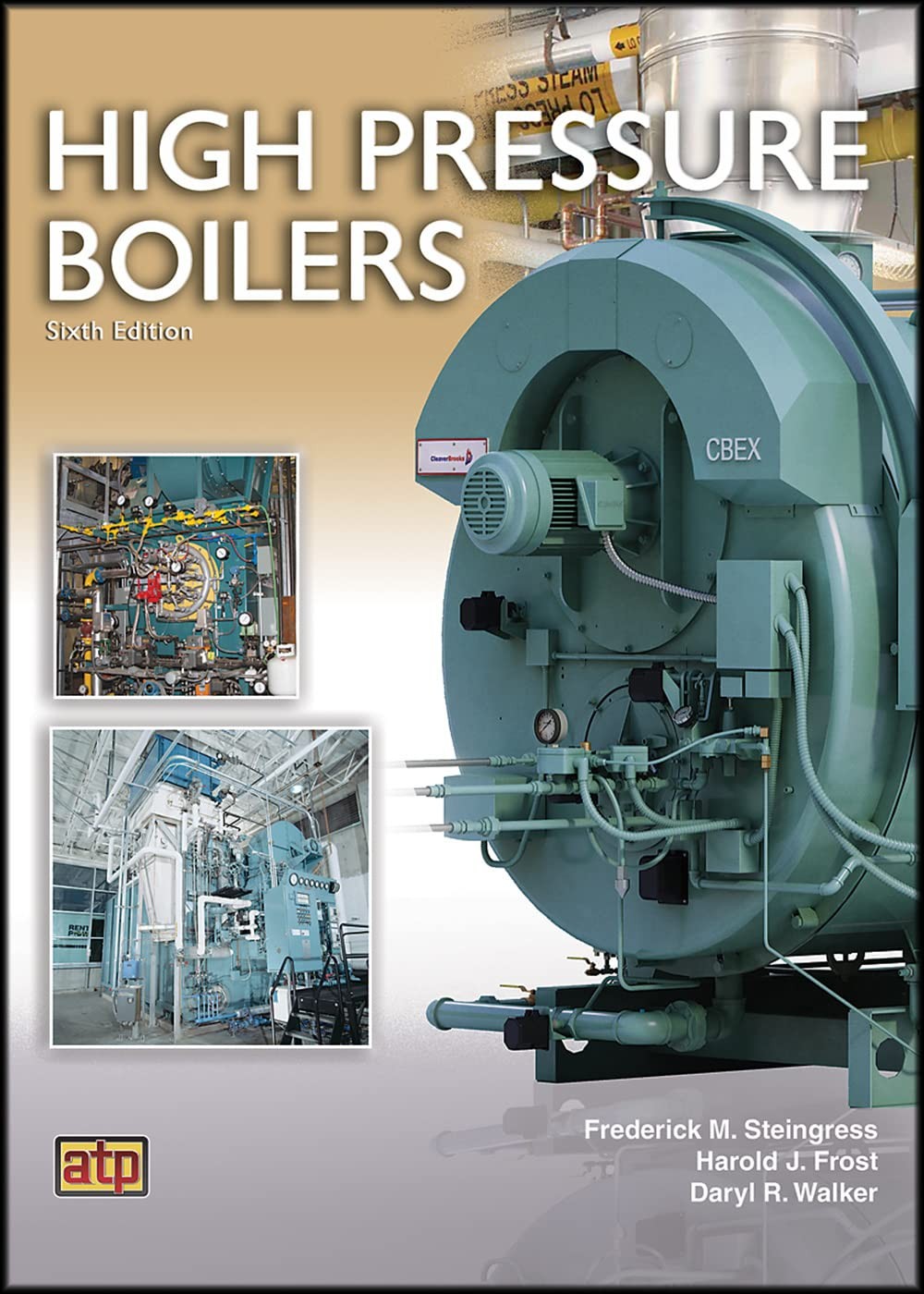 High Pressure Boilers by Daryl R. Walker