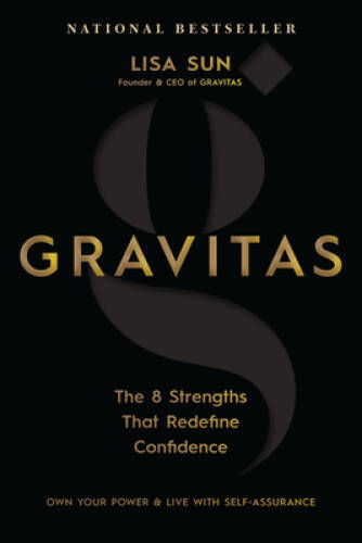 Gravitas: The 8 Strengths That Redefine Confidence – Hardcover – VERY GOOD