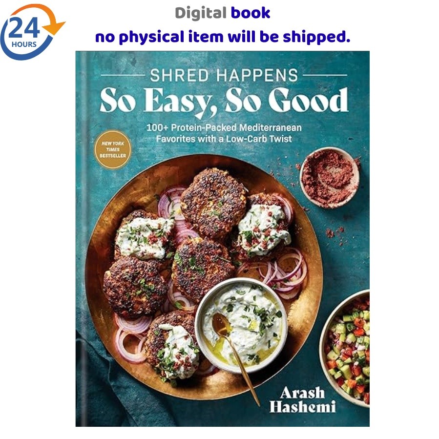 Shred Happens: So Easy, So Good: 100+ Protein 2025 Arash Hashemi