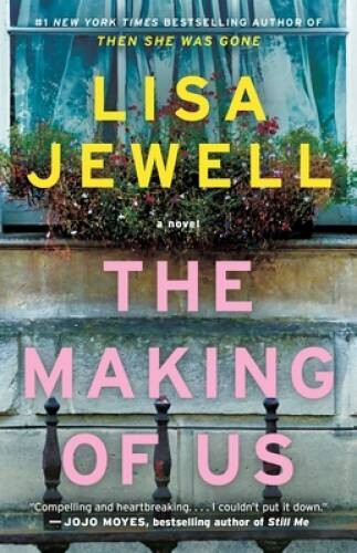 The Making of Us: A Novel – Paperback By Jewell, Lisa – ACCEPTABLE
