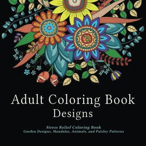 Adult Coloring Book Designs: Stress Relief Coloring Book: Garden Designs, – GOOD