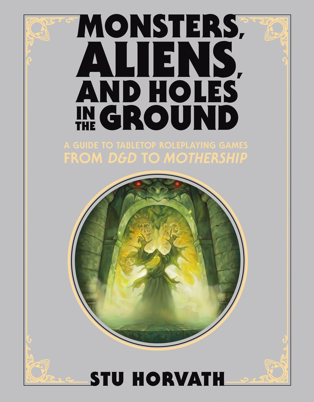 Monsters, Aliens, and Holes in the Ground, Deluxe Edition: A Guide to Tablet…