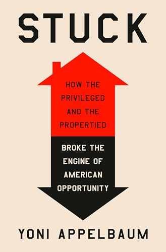 Stuck: How the Privileged and the – Hardcover, by Appelbaum Yoni – Very Good u