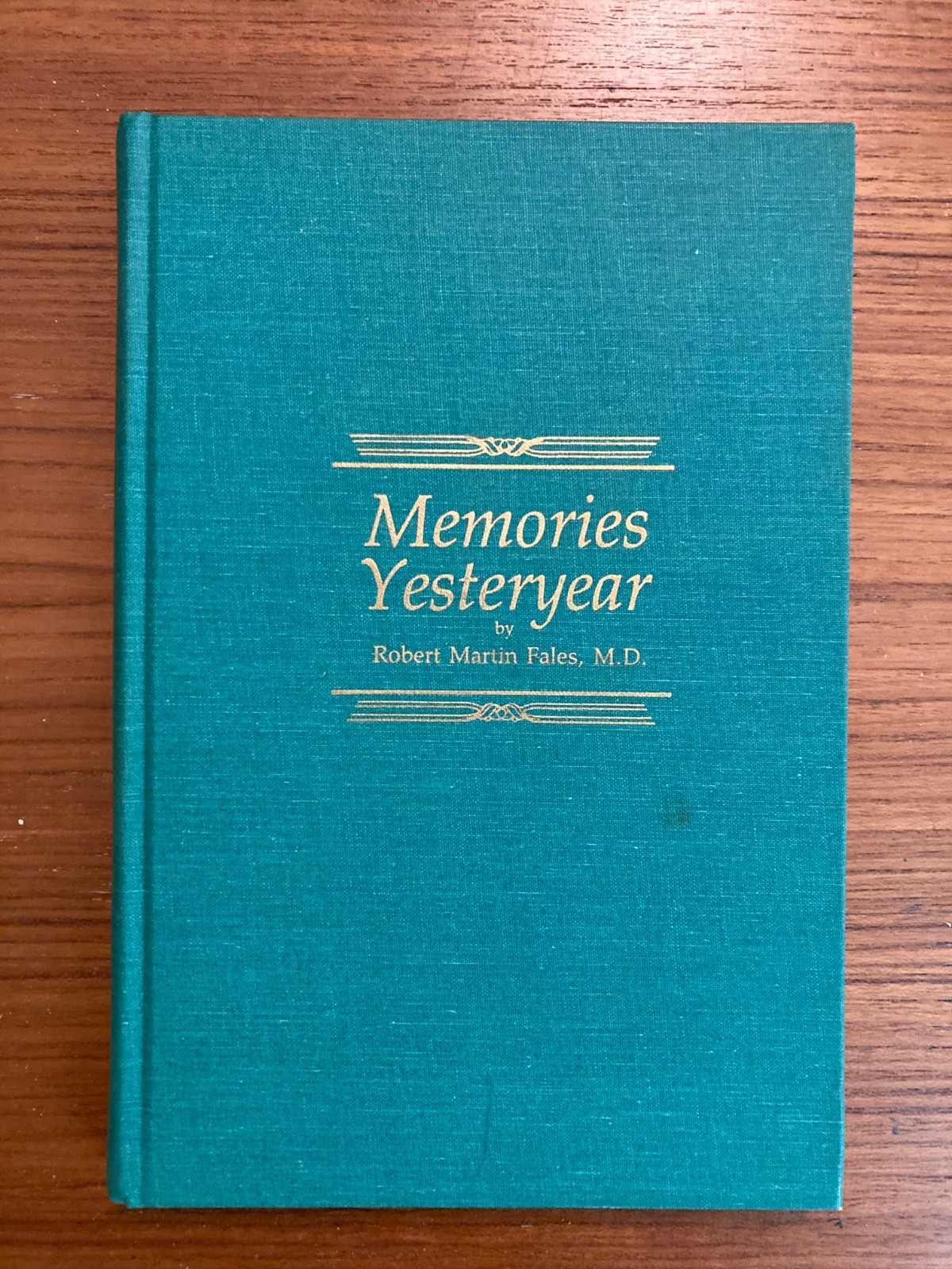 Memories Yesteryear By Robert Martin Fales M.D. 1988 Hardcover Wilmington NC