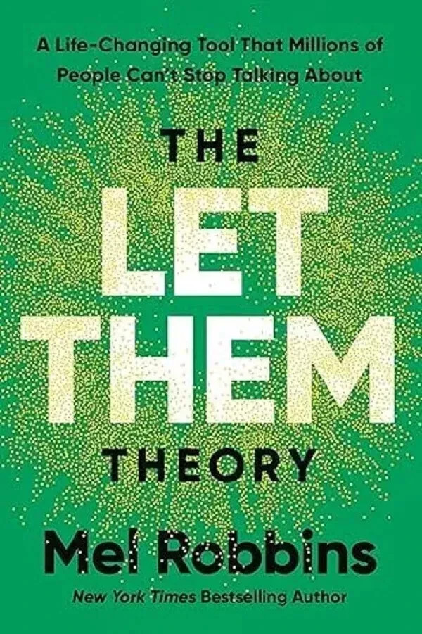 THE LET THEM THEORY [Hardcover] by Mel Robbins and Sawyer Robbins