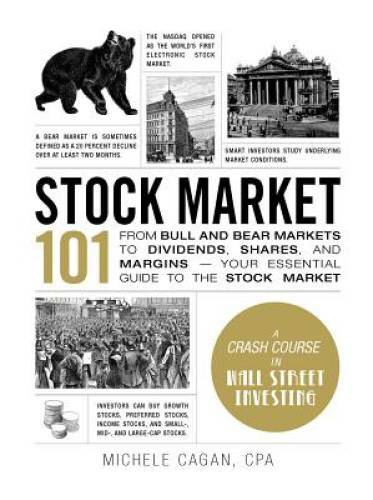 Stock Market 101: From Bull and Bear Markets to Dividends, Shares, a – VERY GOOD