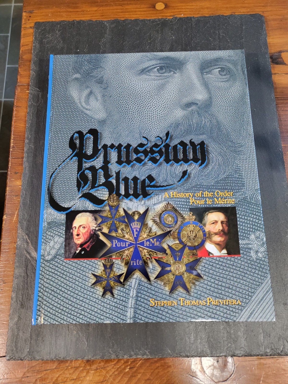 PRUSSIAN BLUE: A HISTORY OF THE ORDER POUR LE MERITE by Stephen Previtera