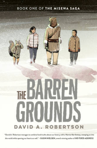 The Barren Grounds: The Misewa Saga, Book 1 – Hardcover – VERY GOOD