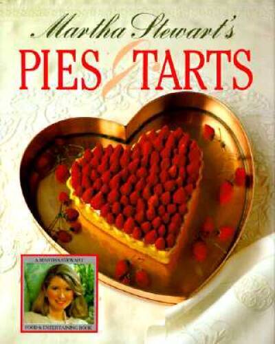 Martha Stewart’s Pies and Tarts – Hardcover By Stewart, Martha – GOOD