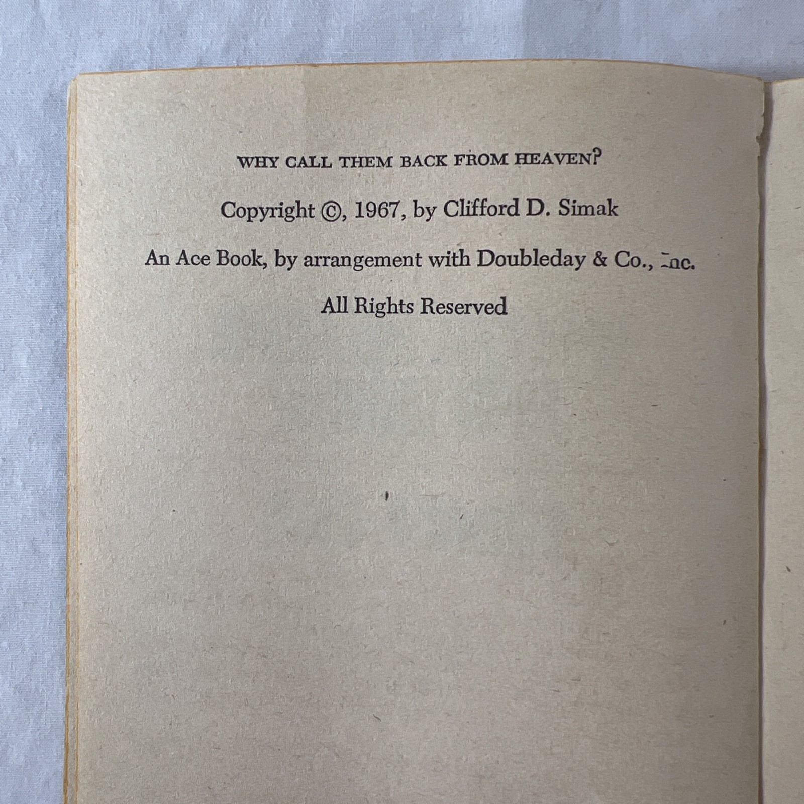 Why Call Them Back From Heaven – Clifford D. Simak – Ace Publishing – 1967