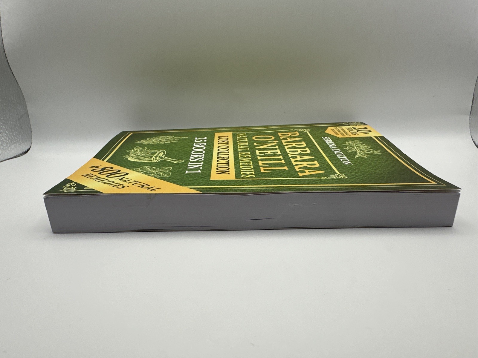 Barbara O’Neill Natural Remedies Lost Collection 25 Books in 1 by Serena Dolton