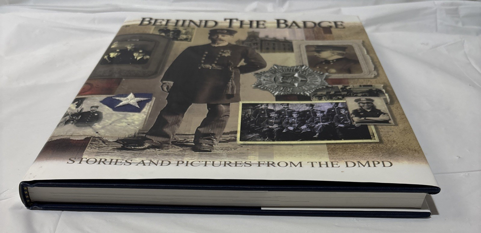 Behind The Badge: Stories and Pictures from the DMPD by Multiple writers