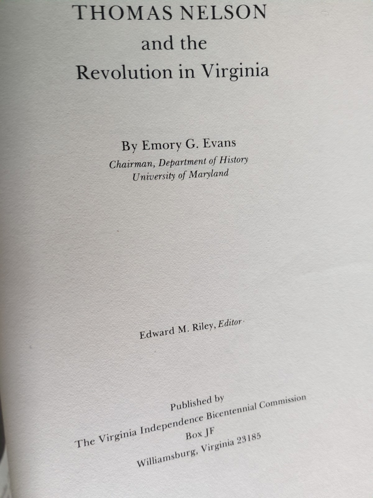 Thomas Nelson & the Revolution in Virginia by Emory G Evans (SC 1978)
