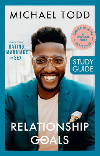Relationship Goals Study Guide – Paperback By Todd, Michael – GOOD
