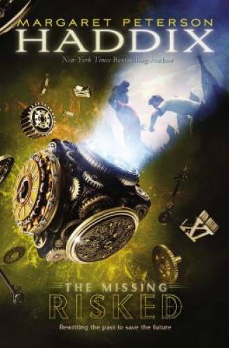 Risked (The Missing) – Hardcover By Haddix, Margaret Peterson – GOOD