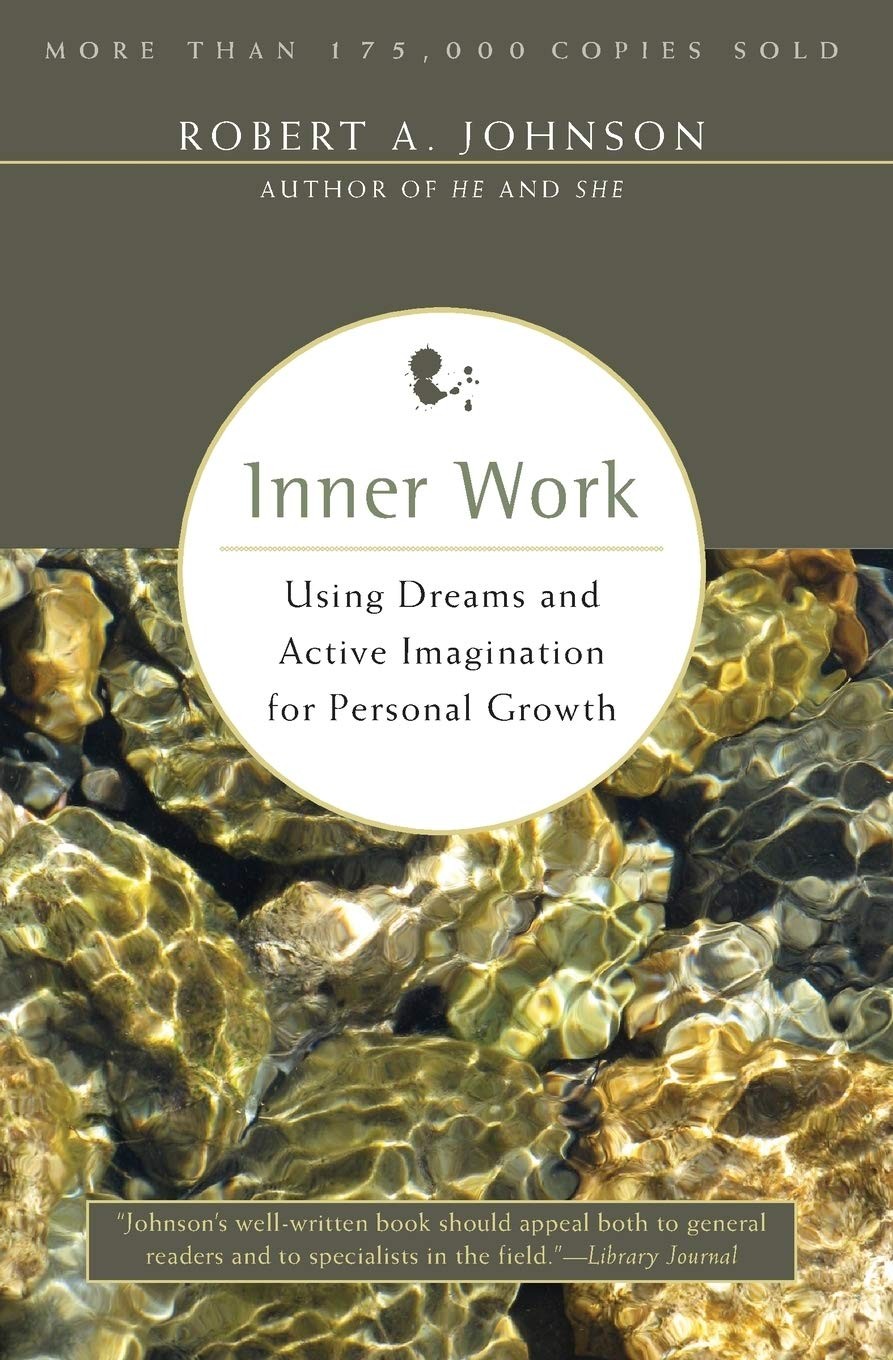 Inner Work: A Four-Step Journey to Self-Transformation, Unearthing Subconsci…