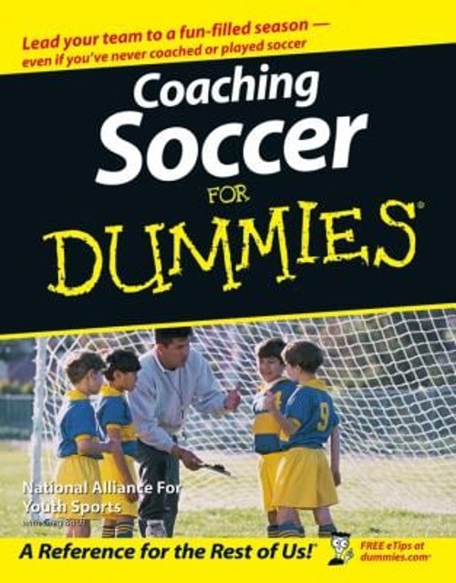 Coaching Soccer for Dummies Paperback National Alliance for Youth