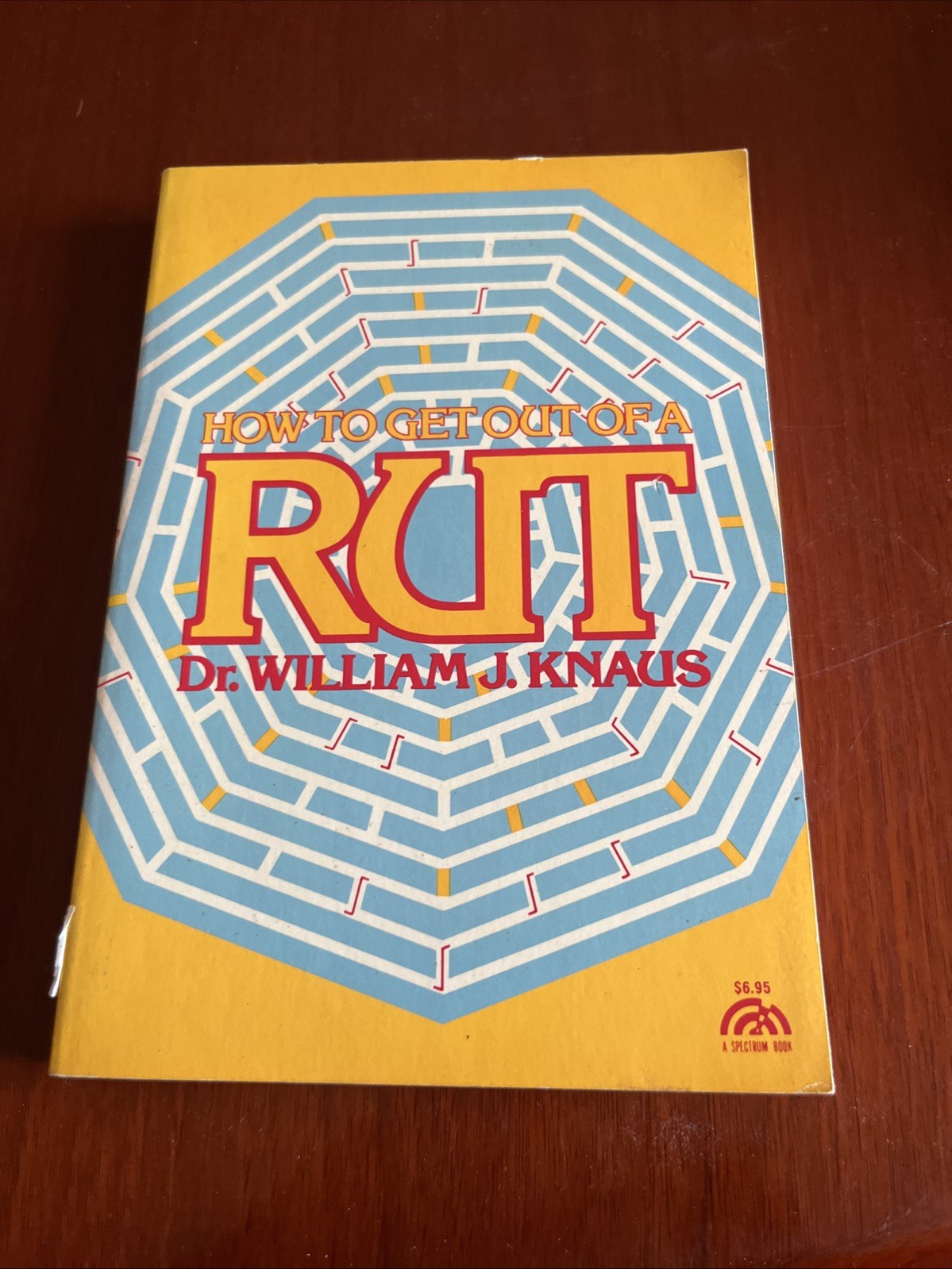 HOW TO GET OUT OF A RUT By William Knaus