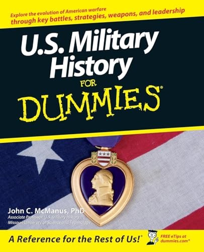 U.S. Military History For Dummies – Paperback By McManus, John C. – VERY GOOD