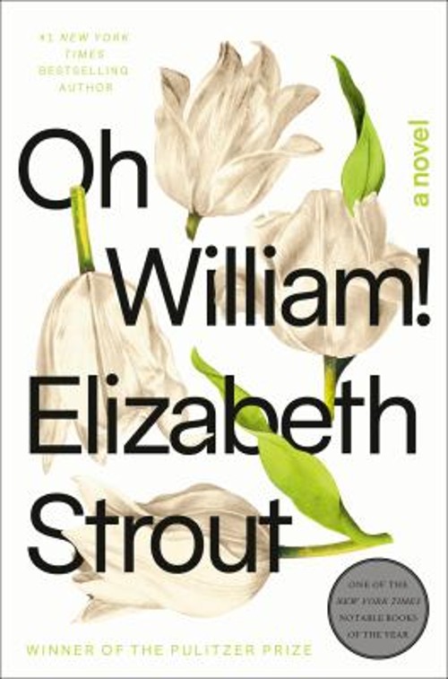 Oh William! : A Novel Hardcover Elizabeth Strout