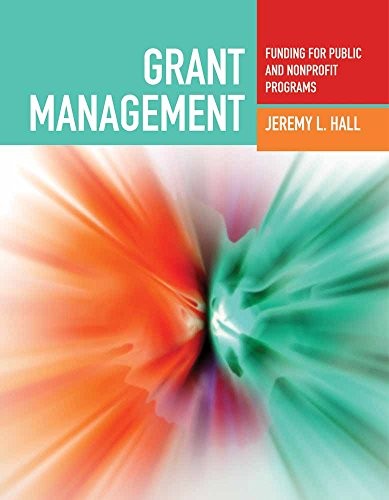 Grant Management: Funding for Public and Nonprofit Programs: F…