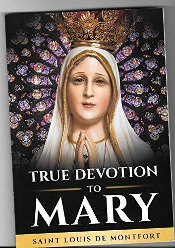True Devotion to Mary, 1863 to 2013 Commemorative Edition – VERY GOOD