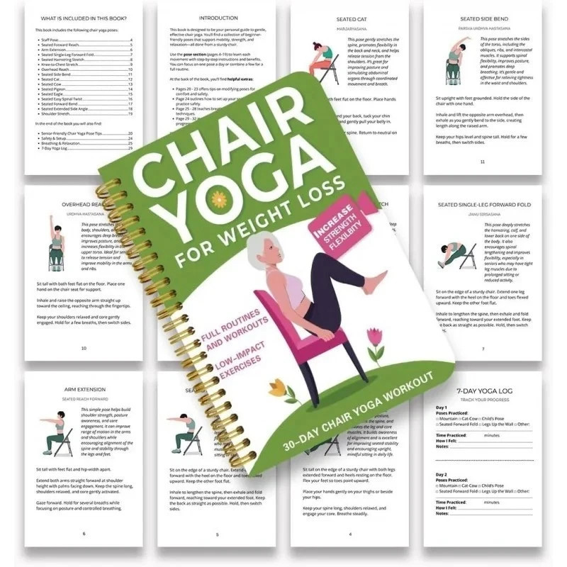 Chair Yoga for Weight Loss: a Collection of 50+ Low-Impact Exercises for Seniors