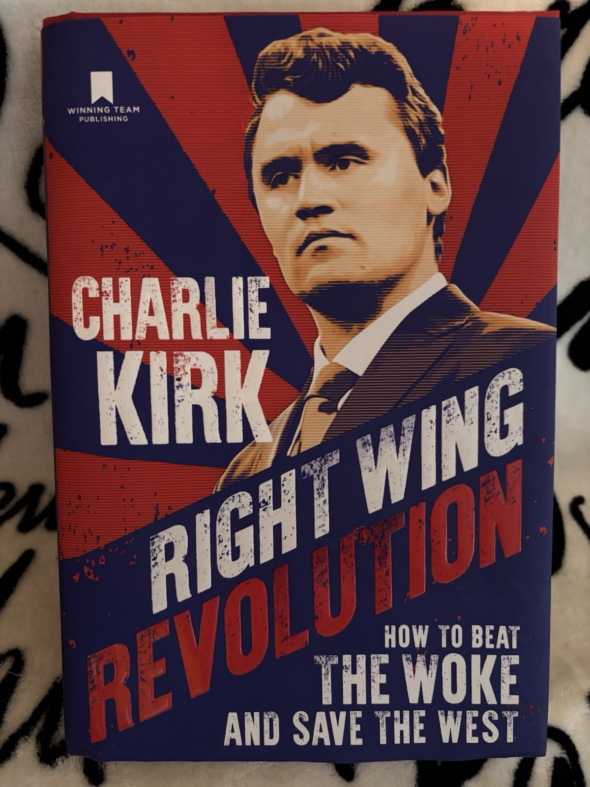CHARLIE KIRK’S Right Wing Revolution: How to Beat the Woke and Save the West”