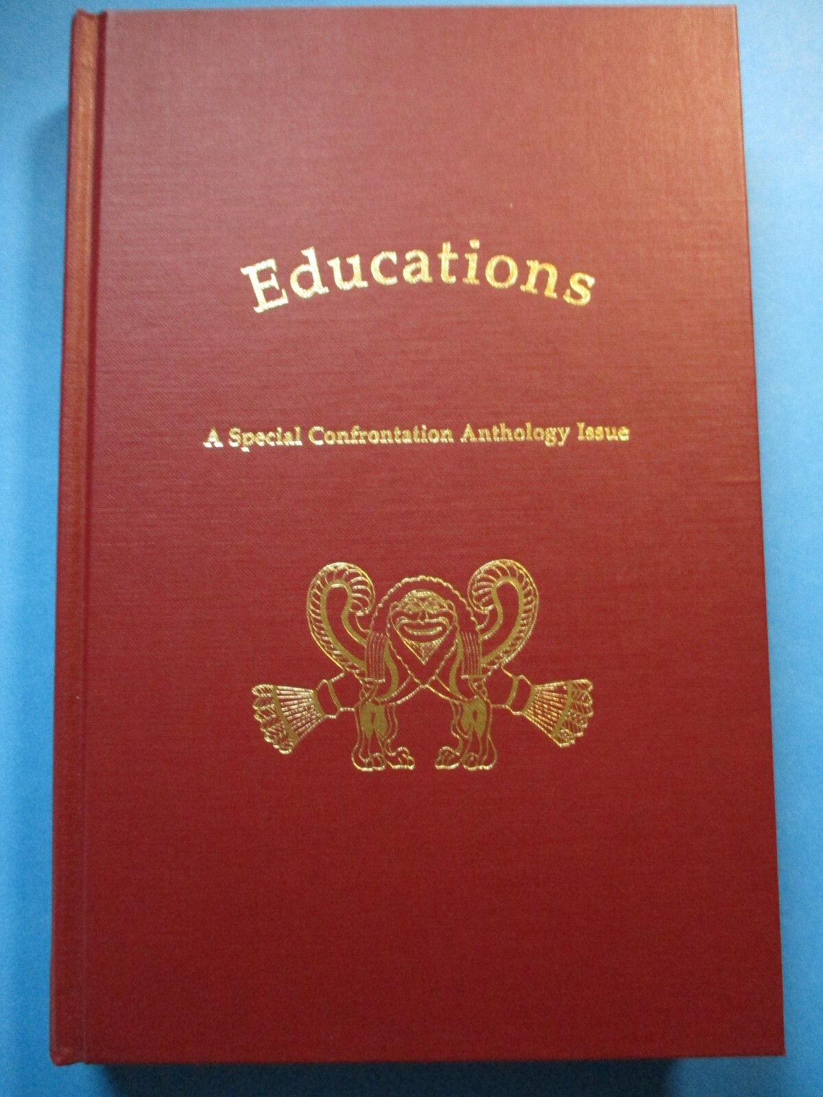 Educations: A Special Confrontation Anthology Issue, L. I. University Press, HC