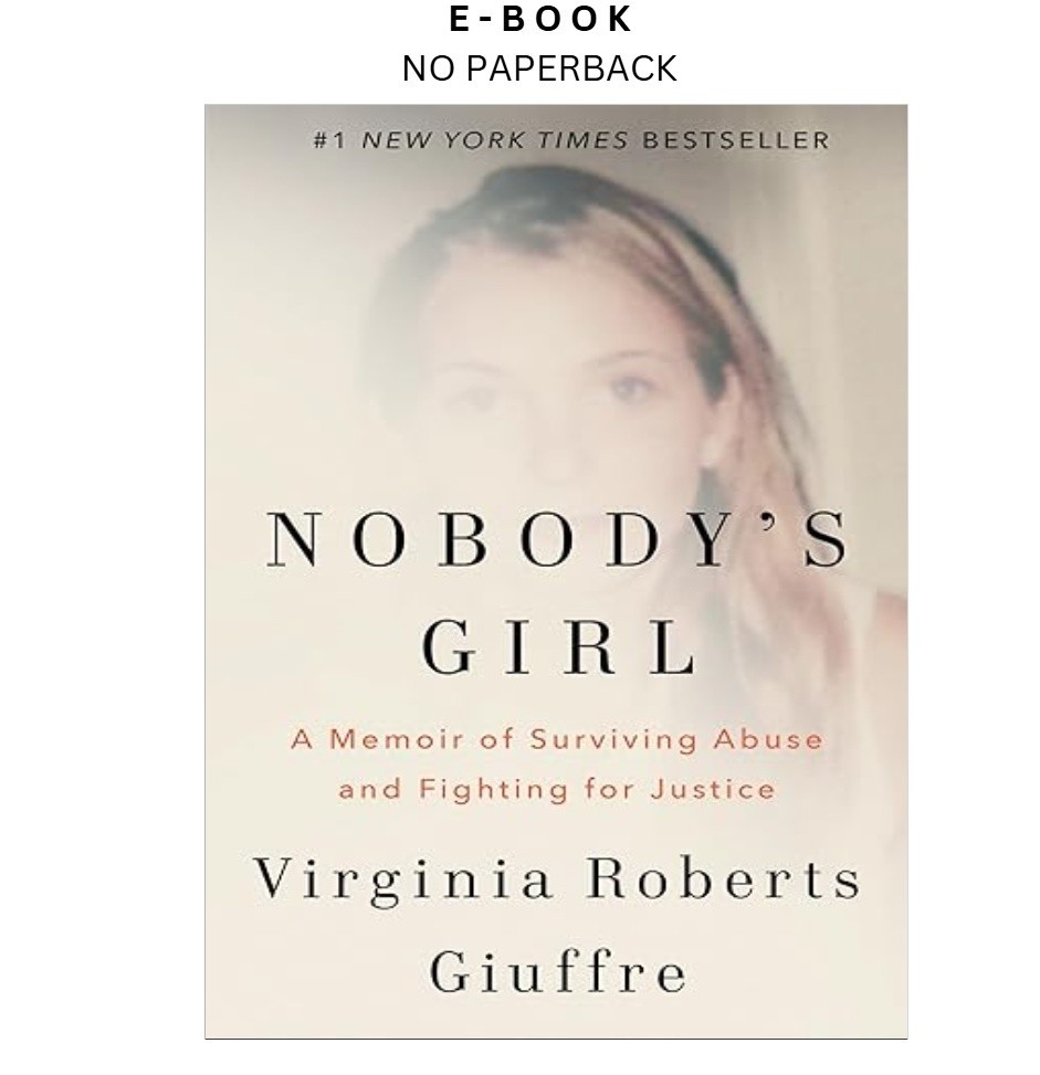 Nobody’s Girl: A Memoir of Surviving Abuse an, Virginia Roberts Giuffre 2025