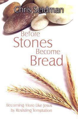 Before Stones Become Bread: Becoming More Lik- Seidman, 9780899004884, paperback
