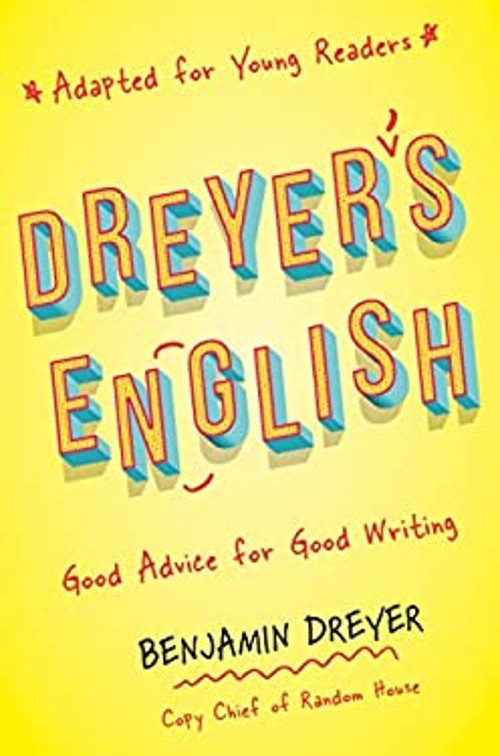 Dreyer’s English Adapted for Young Readers : Good Advice for Good