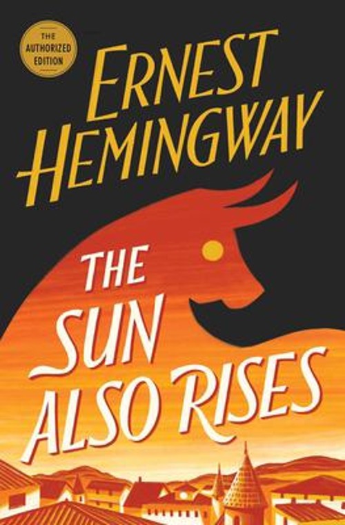 The Sun Also Rises : The Authorized Edition Paperback Ernest Hemi