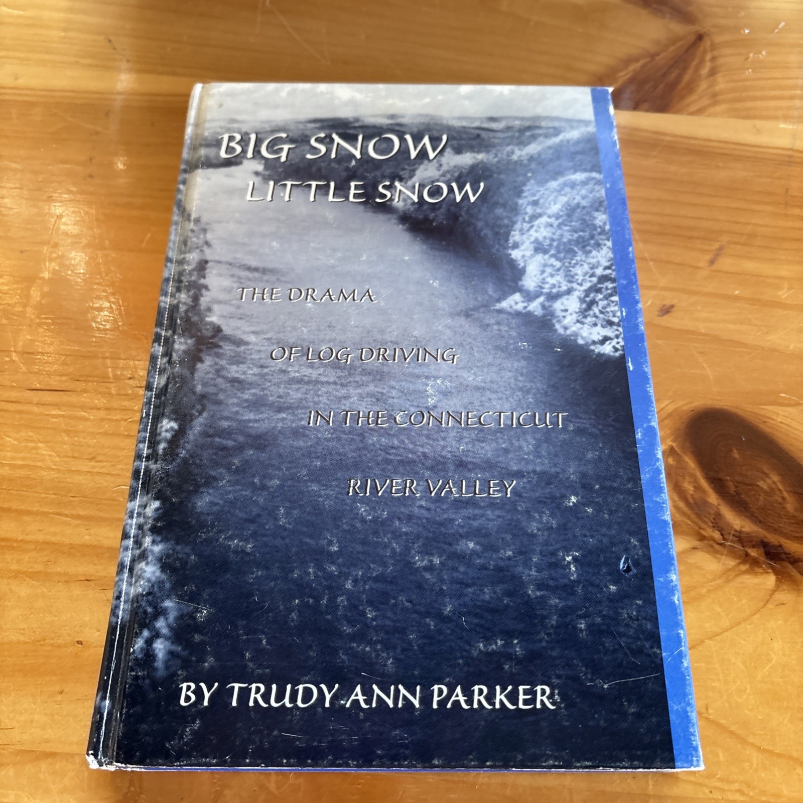 Big Snow Little Snow Trudy Ann Parker SIGNED! Abenaki Logging Connecticut River