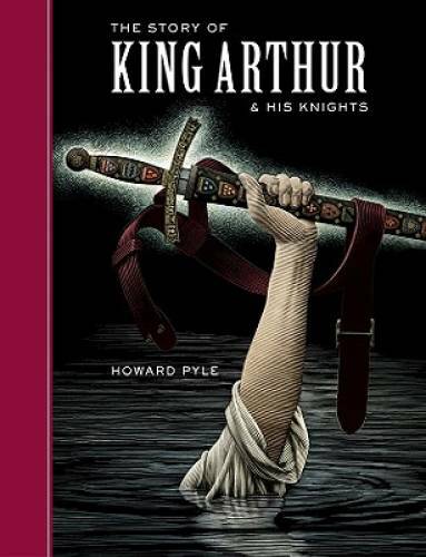The Story of King Arthur and His Knights (Sterling Unabridged Classics) – GOOD