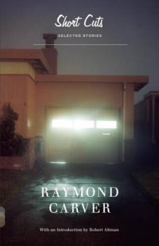 Short Cuts: Selected Stories – Paperback By Carver, Raymond – VERY GOOD