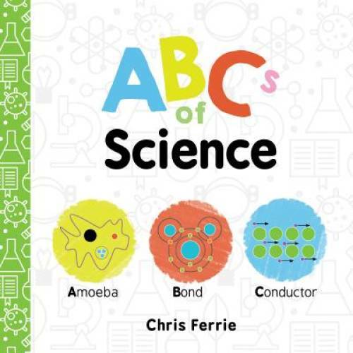 ABCs of Science (Baby University) – Board book By Ferrie, Chris – VERY GOOD