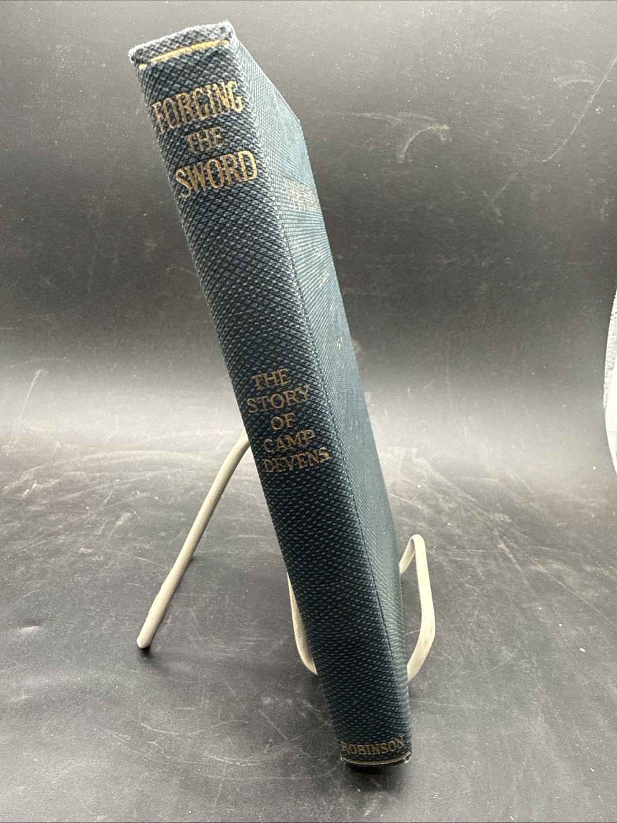 Forging The Sword Story Of Camp Devens 1920 WWI New England Robinson HC 1st Ed