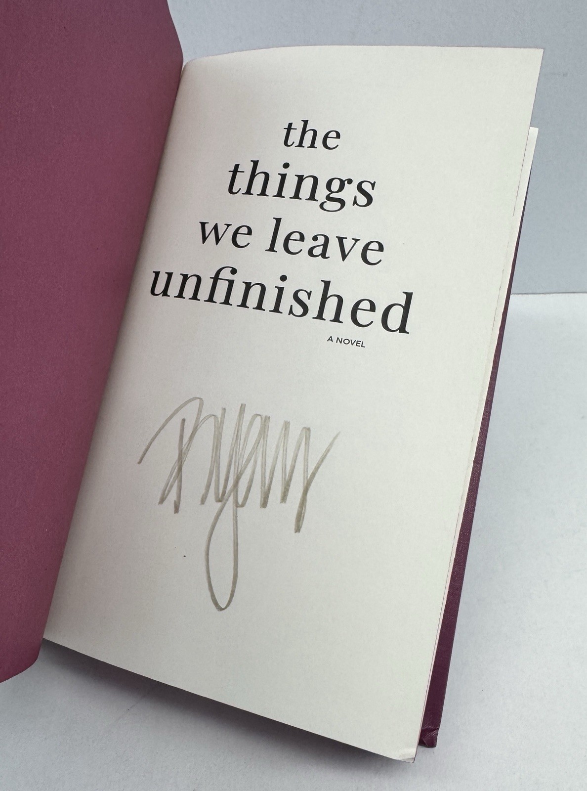 SIGNED The Things We Leave Unfinished by Rebecca Yarros